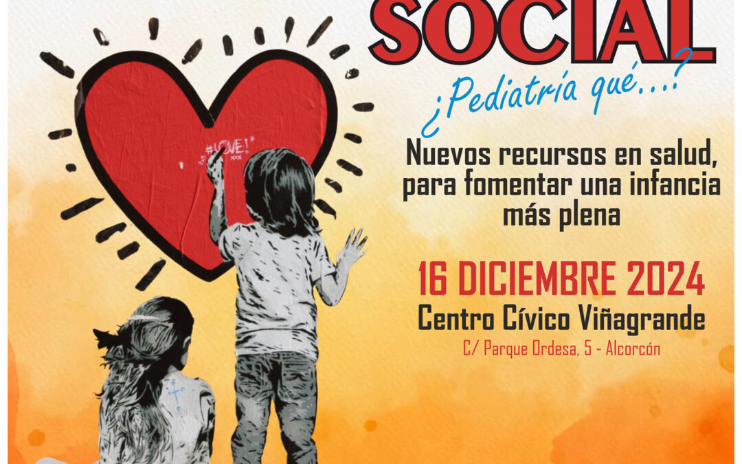 I Jornada Pediatría Social. Nuevos recursos en salud, para fomentar una infancia más plena