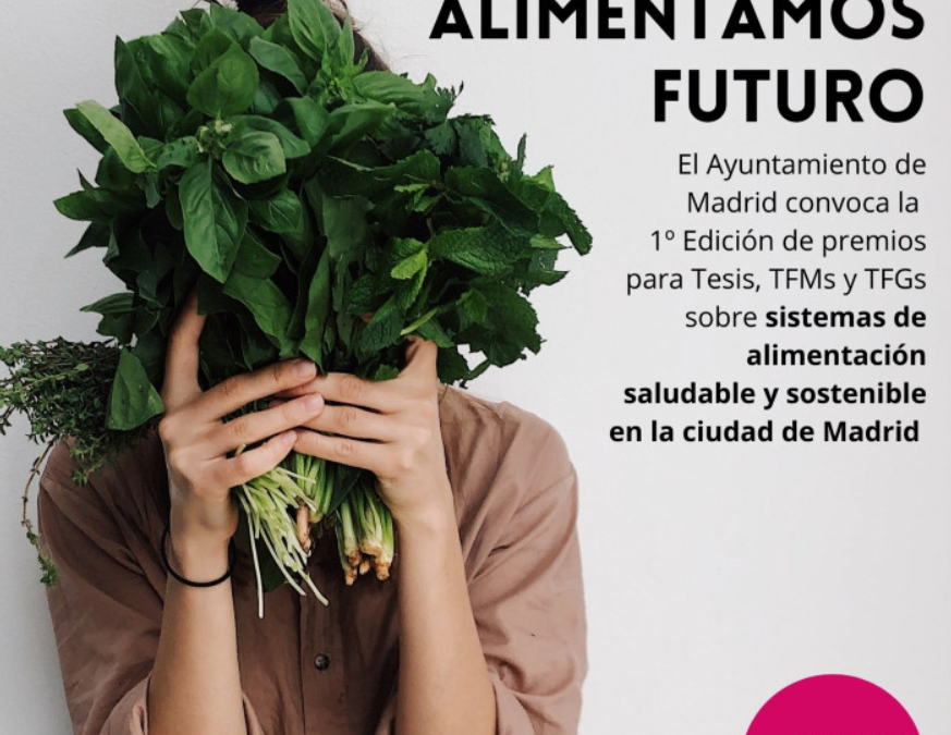 El Ayuntamiento de Madrid convoca la 1º Edición de los premios Alimentamos Futuro