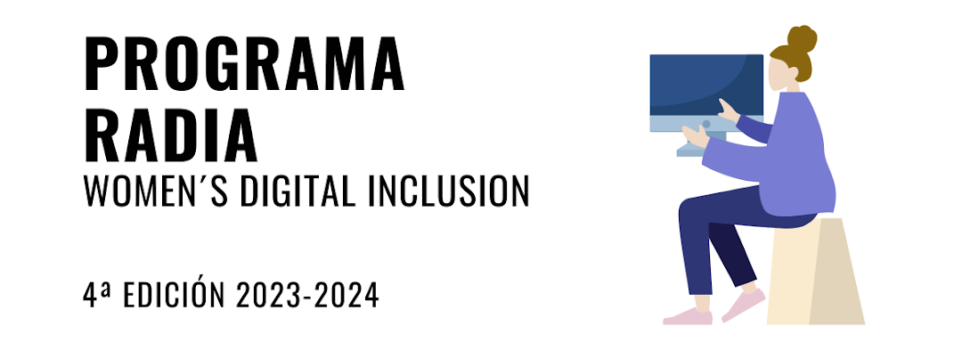 Programa Radia. Women´S Digital Inclusion.  4º Edición. 2023-2024