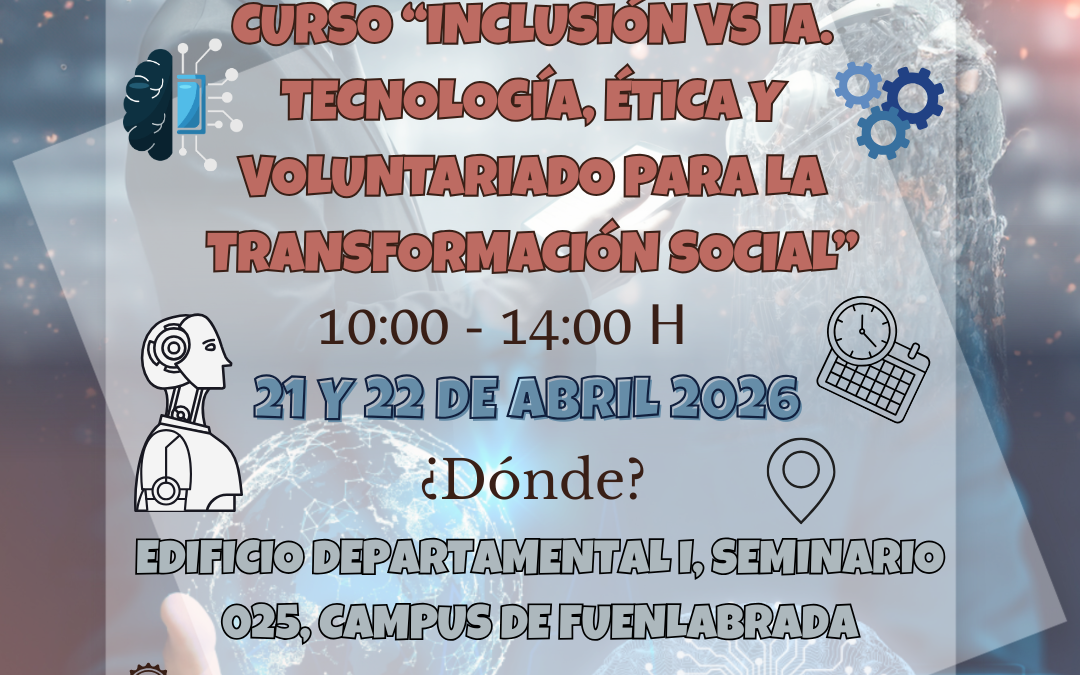CURSO “INCLUSIÓN vs IA Tecnología, ética y voluntariado para la transformación social”