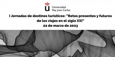 I Jornadas de destinos turísticos: Retos presentes y futuros de los viajes en el siglo XXI