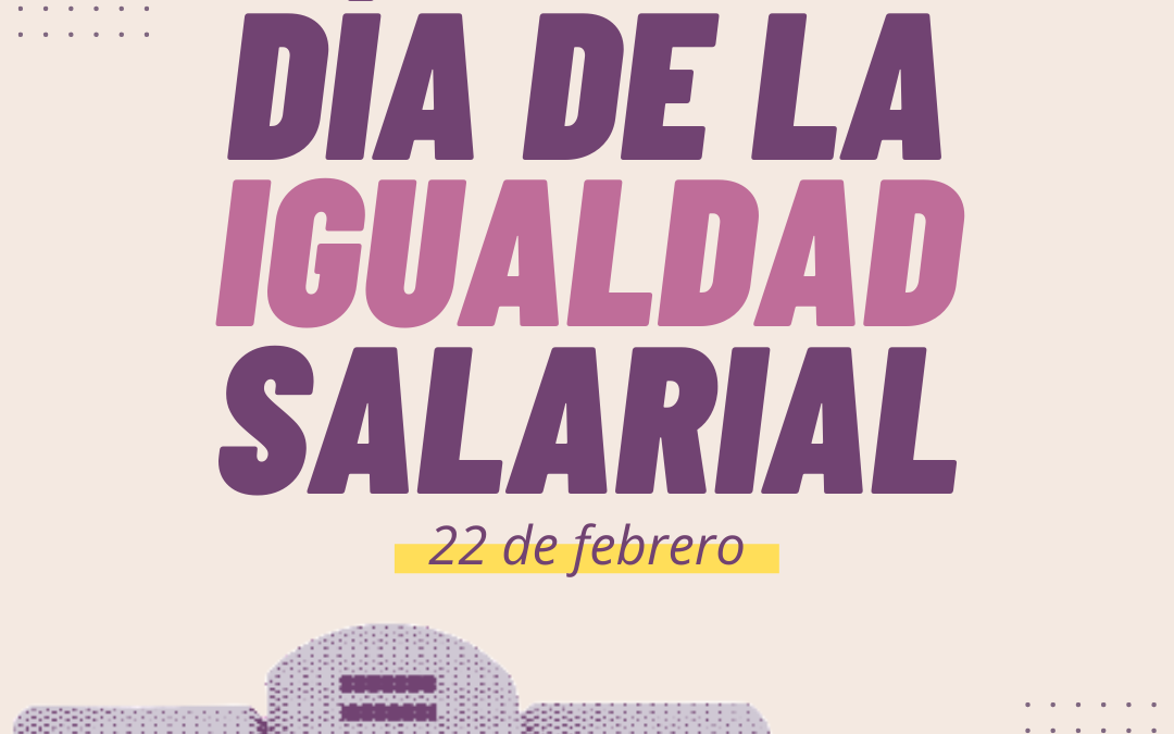 22F DÍA Europeo Igualdad Salarial