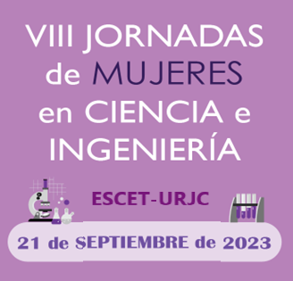 El Área de Tecnología Electrónica de la URJC organiza las VIII Jornadas de Mujeres en Ciencia e Ingeniería: Sostenibilidad