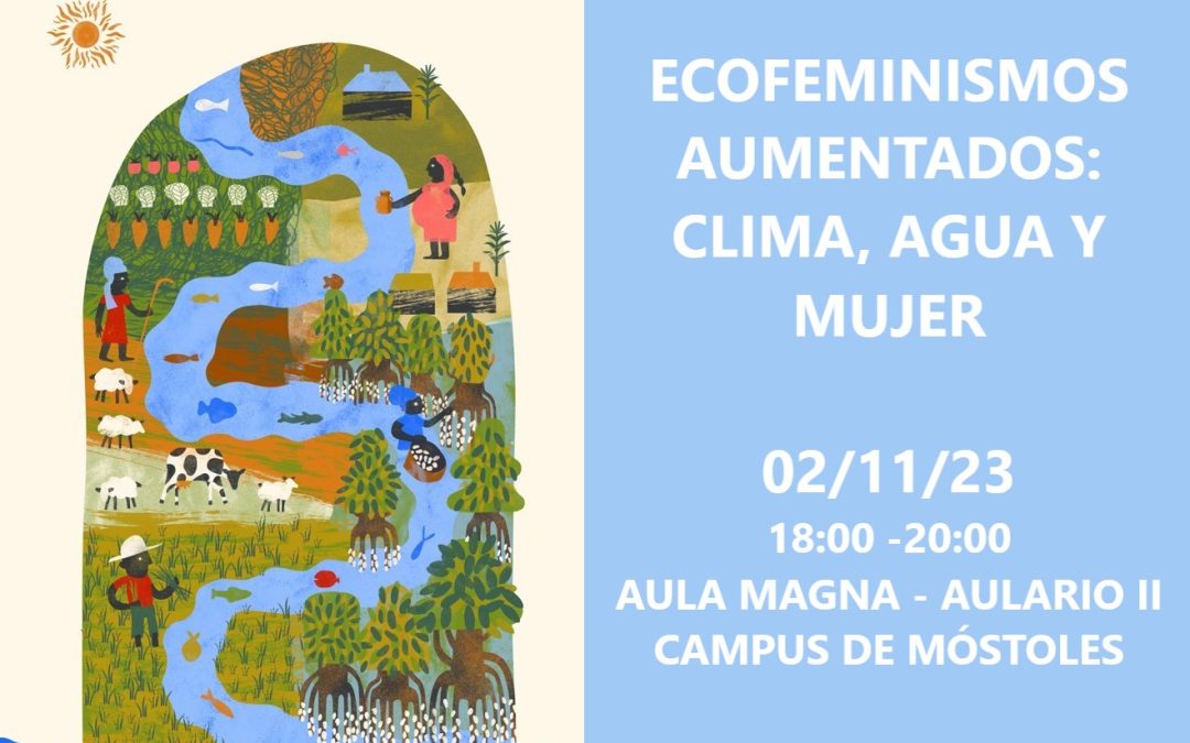 Ecofeminismos Aumentados: Clima, Agua y Mujer