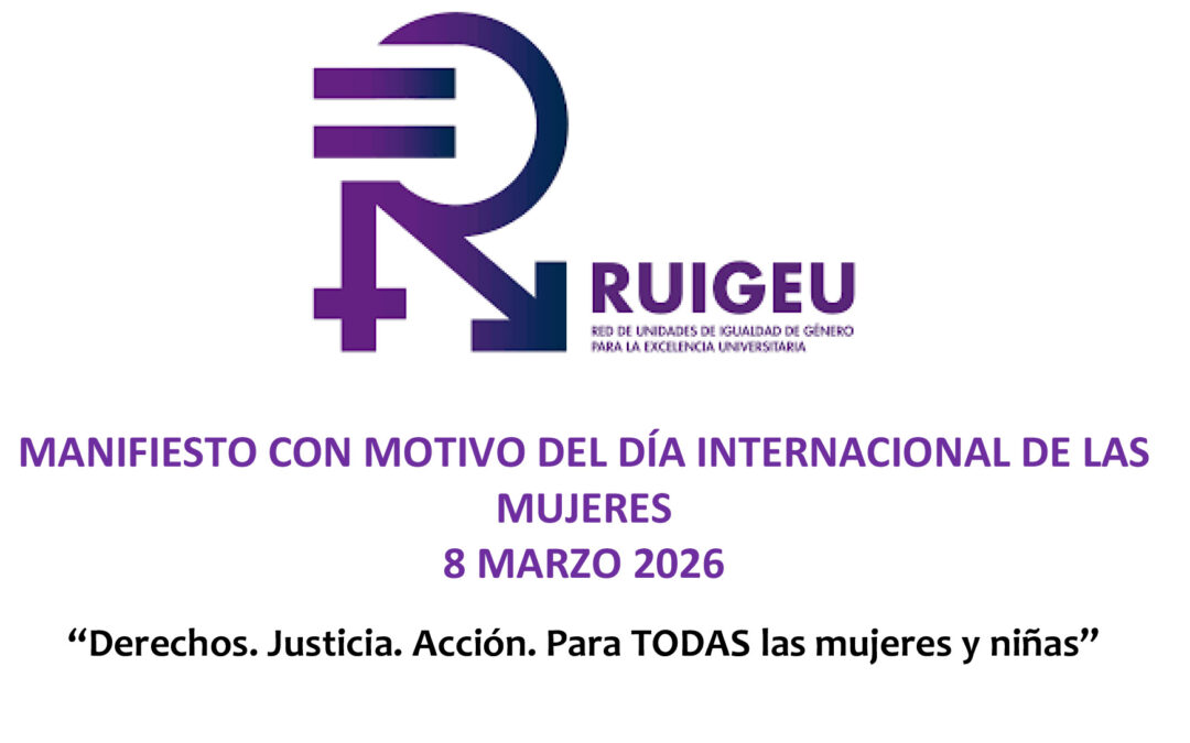Manifiesto con motivo del día internacional de las mujeres 8 marzo 2026 “Derechos. Justicia. Acción. Para todas las mujeres y niñas”
